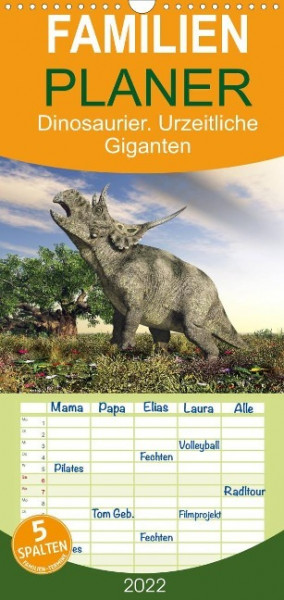 Dinosaurier. Urzeitliche Giganten - Familienplaner hoch (Wandkalender 2022 , 21 cm x 45 cm, hoch)