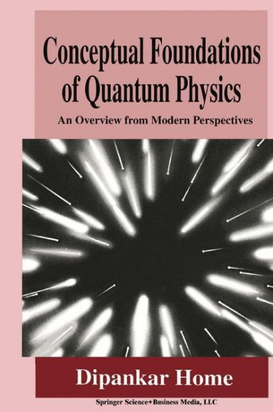 Conceptual Foundations of Quantum Physics