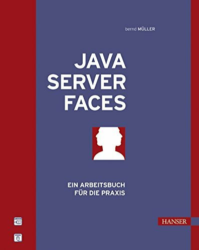 JavaServer Faces: Ein Arbeitsbuch für die Praxis