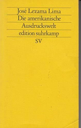 Die amerikanische Ausdruckswelt (edition suhrkamp)