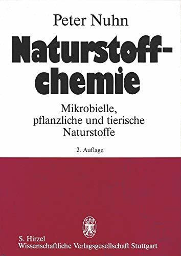 Naturstoffchemie: Mikrobielle, pfanzliche und tierische Naturstoffe