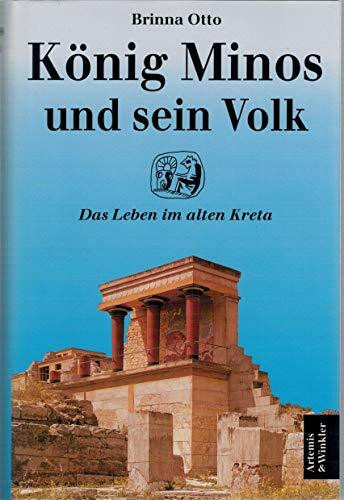 König Minos und sein Volk: Das Leben im alten Kreta