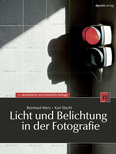 Licht und Belichtung in der Fotografie