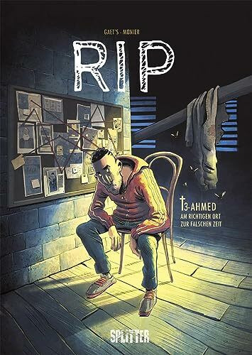 RIP. Band 3: Ahmed – Am richtigen Ort zur falschen Zeit