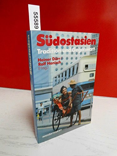 Südostasien: Tradition und Gegenwart