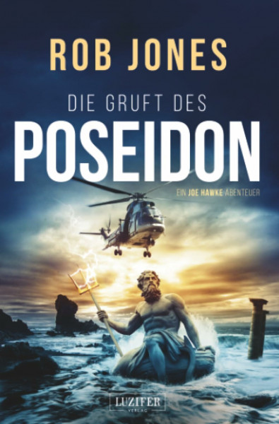 DIE GRUFT DES POSEIDON (Joe Hawke 1): Thriller, Abenteuer
