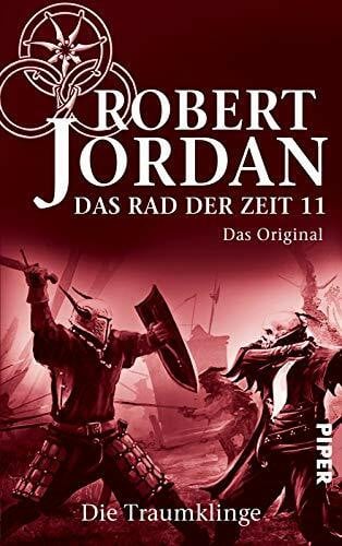 Das Rad der Zeit 11. Das Original (Das Rad der Zeit 11): Die Traumklinge