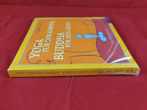 Yoga für den Körper – Buddha für den Geist: Einj Übungsbuch
