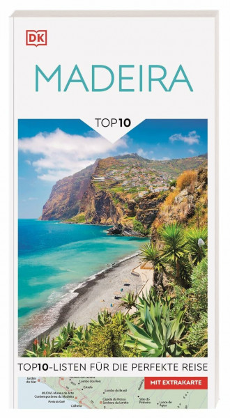 TOP10 Reiseführer Madeira: TOP10-Listen zu Highlights, Themen und Regionen. Ideal für unterwegs. Mit wetterfester Extra-Karte. Von Reisenden. Für Reisende.