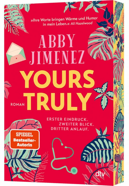 Yours Truly: Bestsellerautorin Abby Jimenez ist der neue Stern am Romance-Himmel | Limitierter Farbschnitt in der 1. Auflage (Das Royaume-Northwestern-Universum, Band 2)