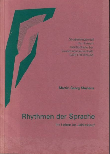 Rhythmen der Sprache: Ihr Leben im Jahreslauf (Studienmaterial der Freien Hochschule für Geisteswissenschaft Goetheanum)
