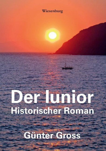 Der Iunior - Historischer Roman