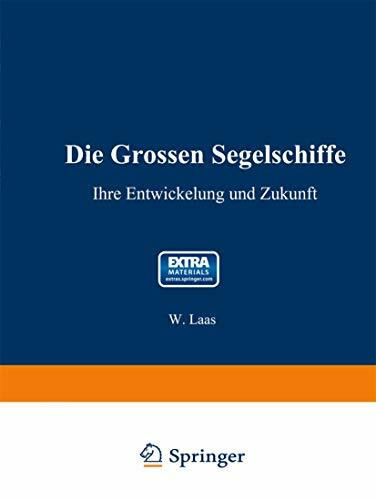 Die grossen Segelschiffe: Ihre Entwickelung und Zukunft