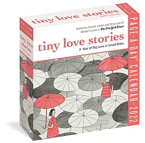 2022 Tiny Love Stories Page-A-Day Calendar: A Year of Big Love in Small Bites 2022 Tiny Love Stories Page-A-Day Calendar: A Year of Big Love in Small Bites