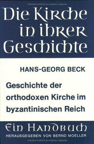 Geschichte der orthodoxen Kirche im byzantinischen Reich