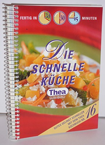 THEA Kochbuch Nr. 16 - Die schnelle Küche