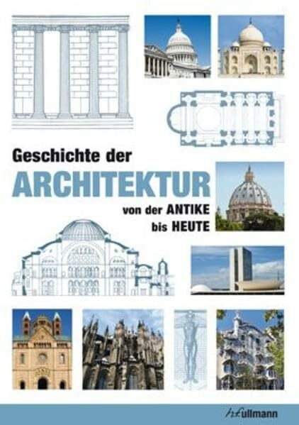 Geschichte der Architektur: von der Antike bis Heute (Kompaktwissen)
