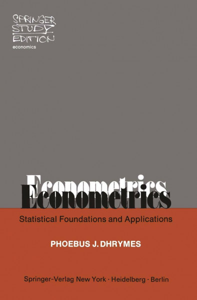 Econometrics: Statistical Foundations And Applications (Springer Study Edition)