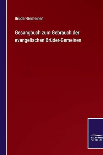Gesangbuch zum Gebrauch der evangelischen Brüder-Gemeinen