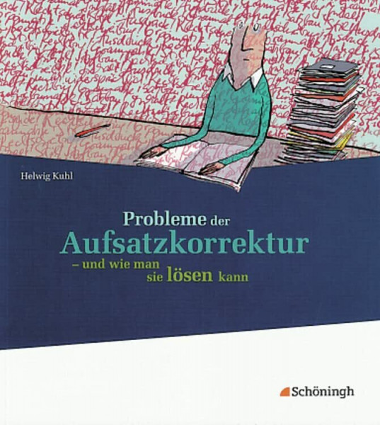Probleme der Aufsatzkorrektur: und wie man sie lösen kann