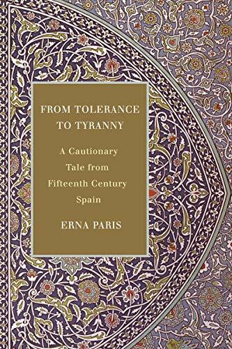 From Tolerance to Tyranny: A Cautionary Tale from Fifteenth Century Spain