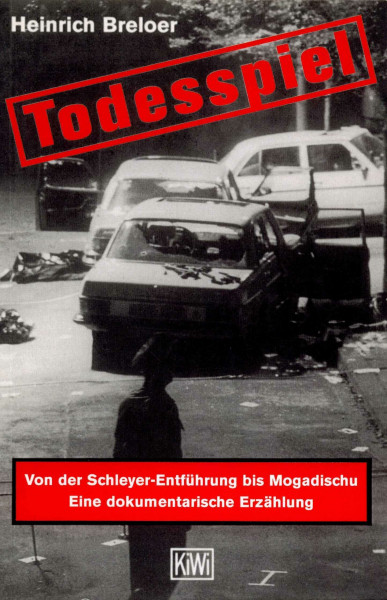 Todesspiel. Von der Schleyer-Entführung bis Mogadischu. Eine dokumentarische Erzählung.