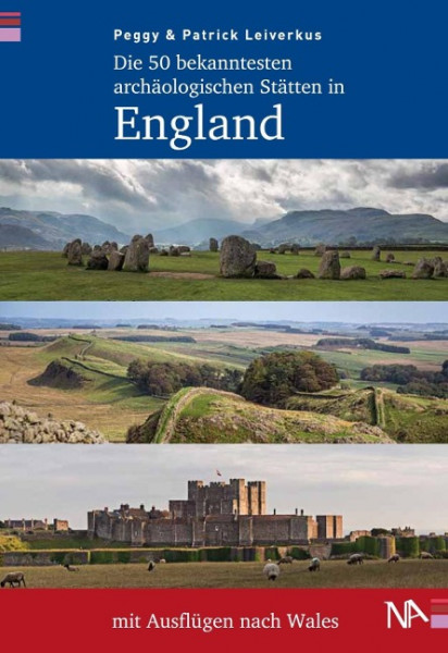 Die 50 bekanntesten archäologischen Stätten in England mit Ausflügen nach Wales