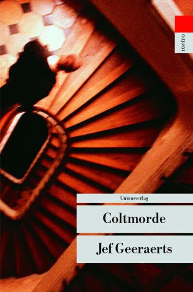 Coltmorde: Kriminalroman (Unionsverlag Taschenbücher)