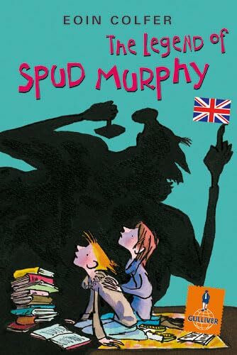The Legend of Spud Murphy: Englischsprachige Ausgabe. Mit Worterklärungen: Glossary included (Gulliver)