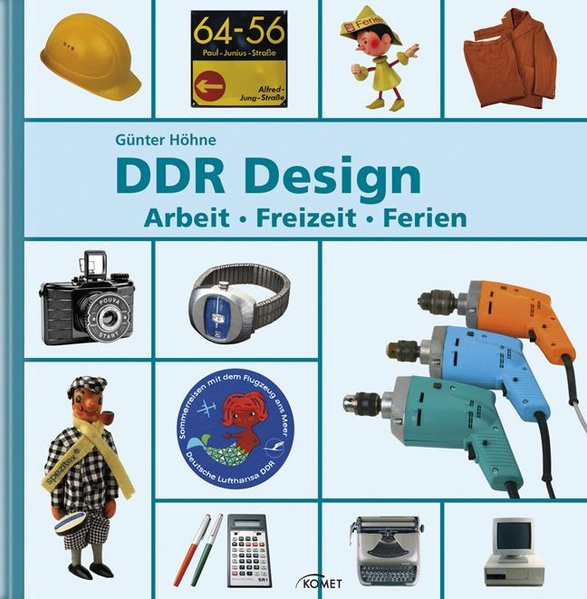 DDR Design: Arbeit, Freizeit, Reisen