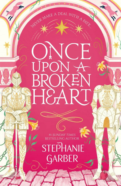 Once Upon A Broken Heart: Stephanie Garber