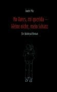 No llores, mi querida - Weine nicht, mein Schatz