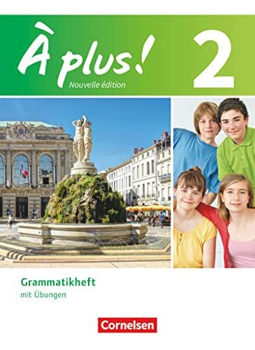 À plus ! - Französisch als 1. und 2. Fremdsprache - Ausgabe ab 2012 - Band 2: Grammatikheft
