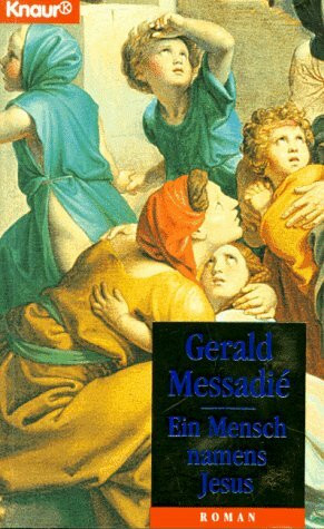 Ein Mensch namens Jesus (Knaur Taschenbücher. Historische Romane)