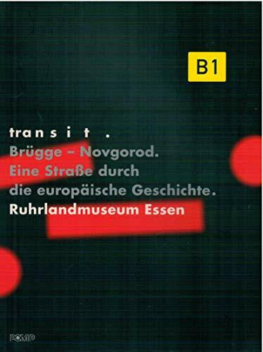 Transit. Brügge - Novgorod. Eine Straße durch die europäische Geschichte