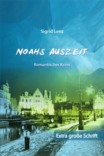 Noahs Auszeit: Großdruck
