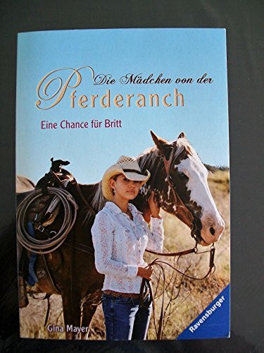 Die Mädchen von der Pferderanch Eine Chance für Britt