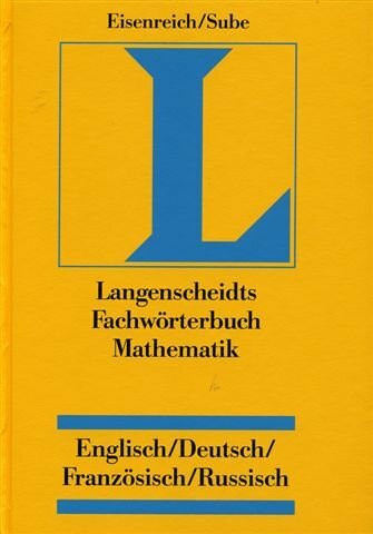 Langenscheidt Fachwörterbuch Mathematik, Deutsch-Englisch-Französisch-Russisch: English-German-French-Russian