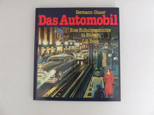 Das Automobil. Eine Kulturgeschichte in Bildern