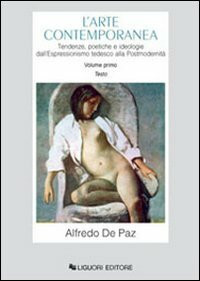 L'arte contemporanea. Tendenze, poetiche e ideologie dall'espressionismo tedesco alla postmodernità (Storia dell'arte e della critica d'arte, Band 17)