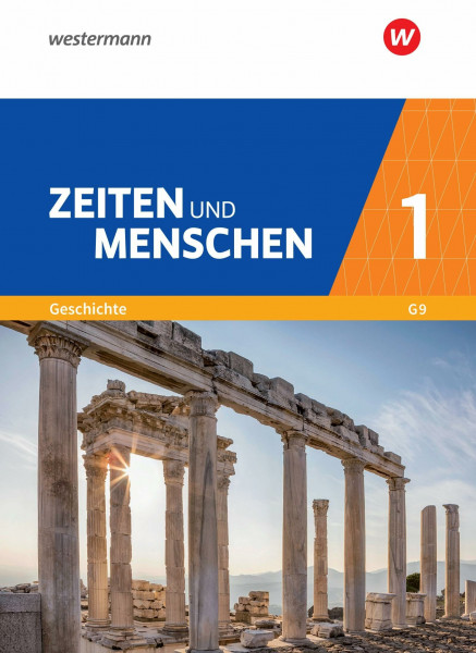 Zeiten und Menschen - Geschichtswerk für das Gymnasium (G9) in Nordrhein-Westfalen - Neubearbeitung: Band 1