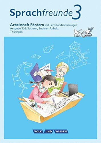Sprachfreunde - Sprechen - Schreiben - Spielen - Ausgabe Süd (Sachsen, Sachsen-Anhalt, Thüringen) - Neubearbeitung 2015 - 3. Schuljahr: Arbeitsheft ... - Neubearbeitung 2015, 3. Schuljahr)