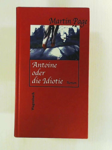 Antoine oder die Idiotie