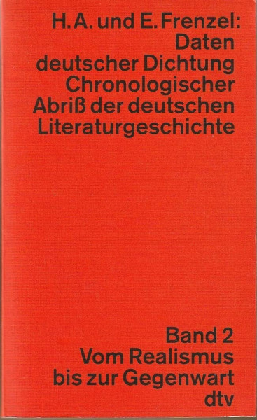 Daten deutscher Dichtung: Chronologischer Abriß der deutschen Literaturgeschichte Band 2: Vom Realismus bis zur Gegenwart
