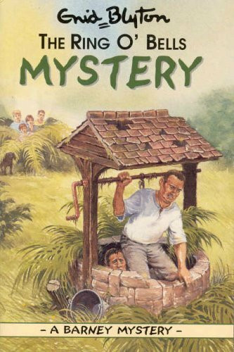 The Ring O'Bells Mystery (Enid Blyton Barney Mysteries S.)
