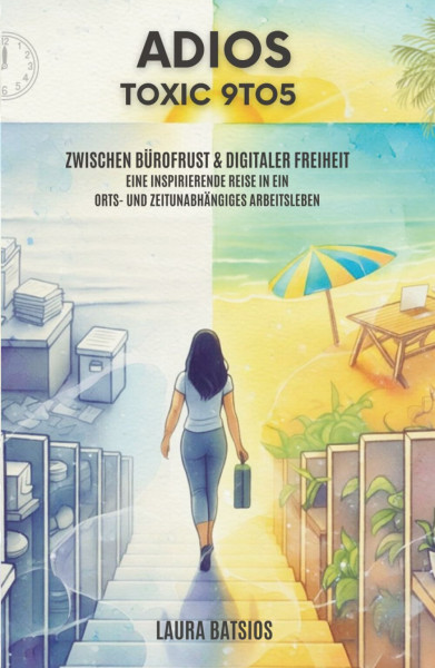 Adios Toxic 9to5: Zwischen Bürofrust & digitaler Freiheit