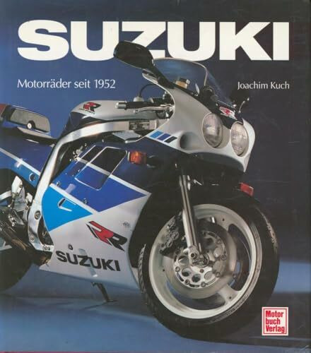 Suzuki: Die Motorräder seit 1952