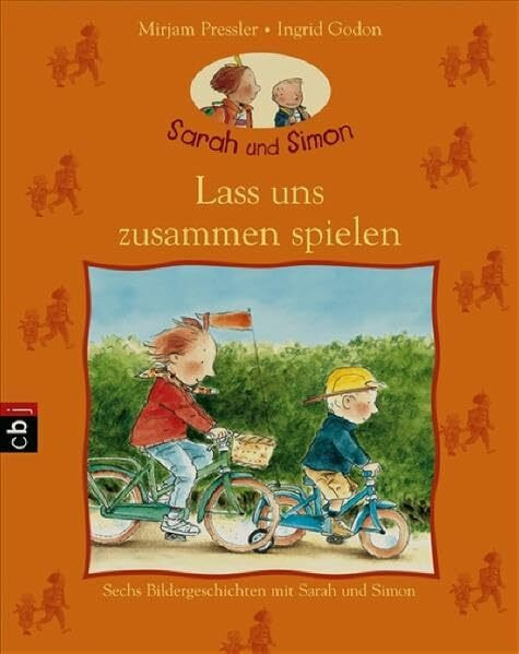 Lass uns zusammen spielen: Sechs Bildergeschichten mit Sarah und Simon
