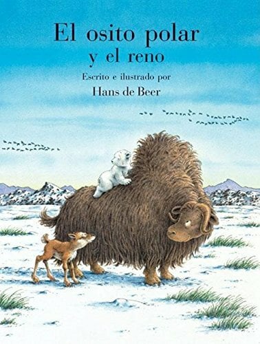 El osito polar y el reno/ Little Polar Bear and the Reindeer (El Osito Polar/ Little Polar Bear) El osito polar y el reno/ Little Polar Bear and the Reindeer (El Osito Polar/ Little Polar Bear)