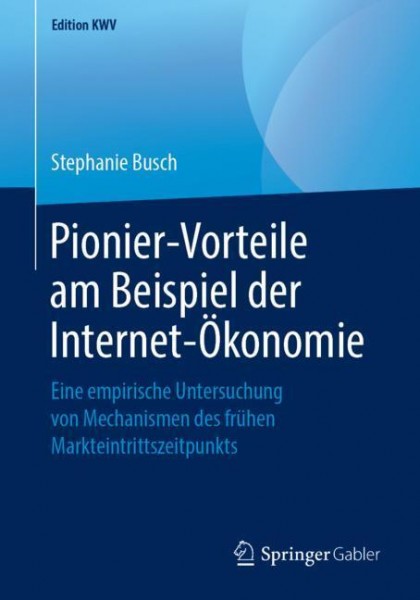 Pionier-Vorteile am Beispiel der Internet-Ökonomie